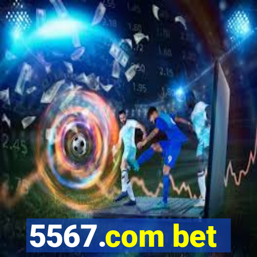 5567.com bet